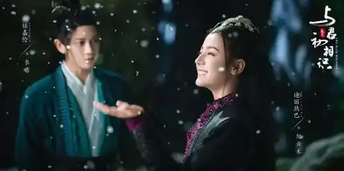 余生与君初相识火拼杨紫肖战甜腻,迪丽热巴任嘉伦甜蜜
