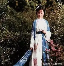 87红楼梦林黛玉全身照试妆照剧照,温柔了岁月,惊艳了时光